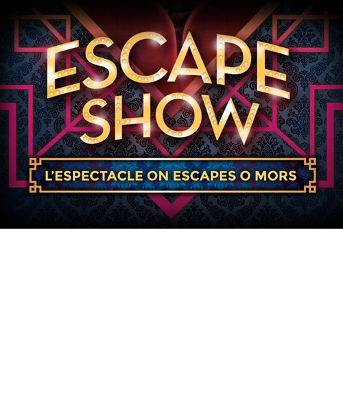 ESCAPE SHOW