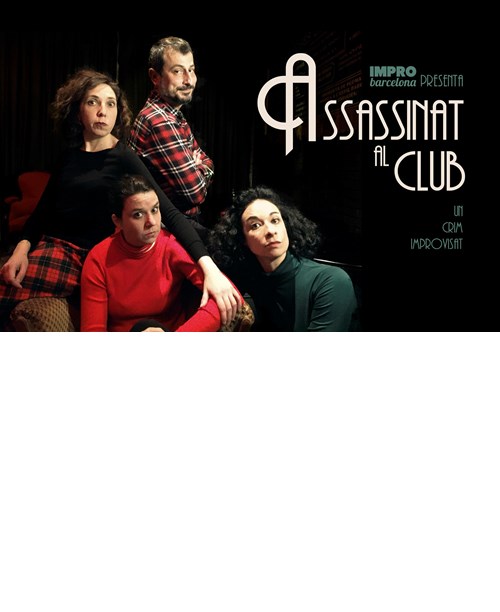 IMPRO BARCELONA - Assassinat al Club