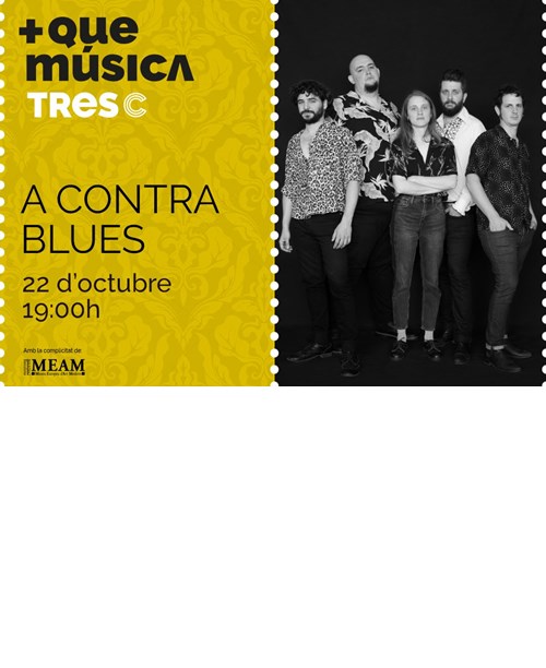 A CONTRA BLUES · Més que Música